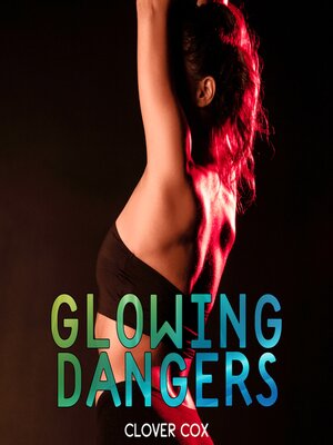 cover image of Glowing Dangers